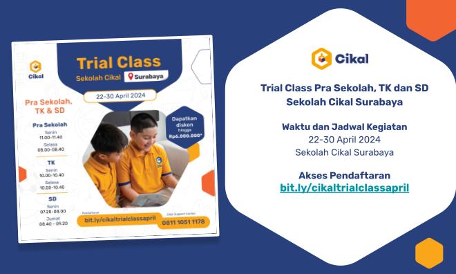 Trial Class Prasekolah, TK, dan Sekolah Dasar (SD) Cikal Surabaya