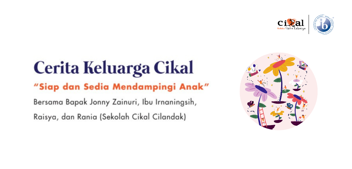 Cerita Keluarga Cikal  - Siap dan Sedia Mendampingi Anak