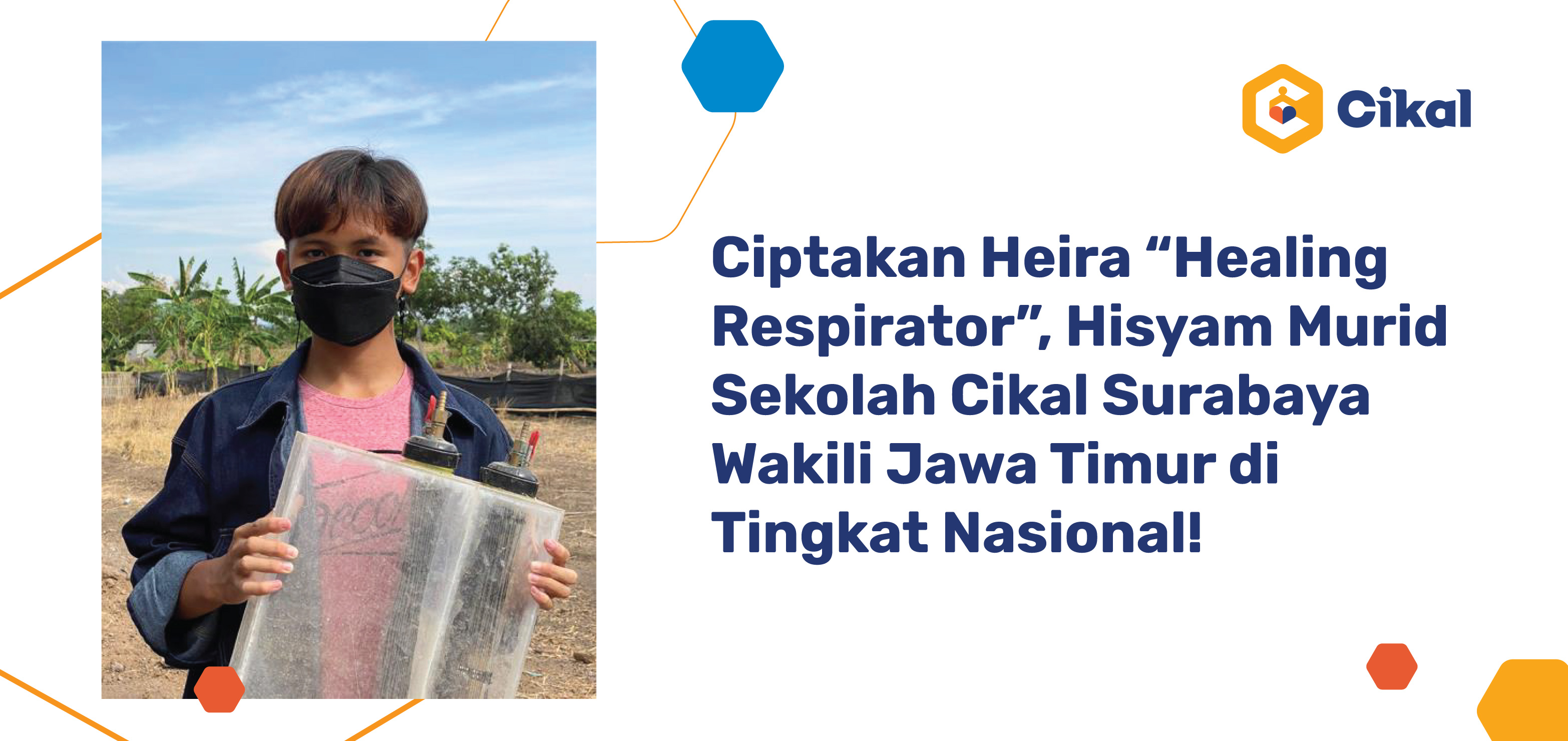 Ciptakan Heira “Healing Respirator”, Hisyam Murid Sekolah Cikal Surabaya Wakili Jawa Timur di Tingkat Nasional! 