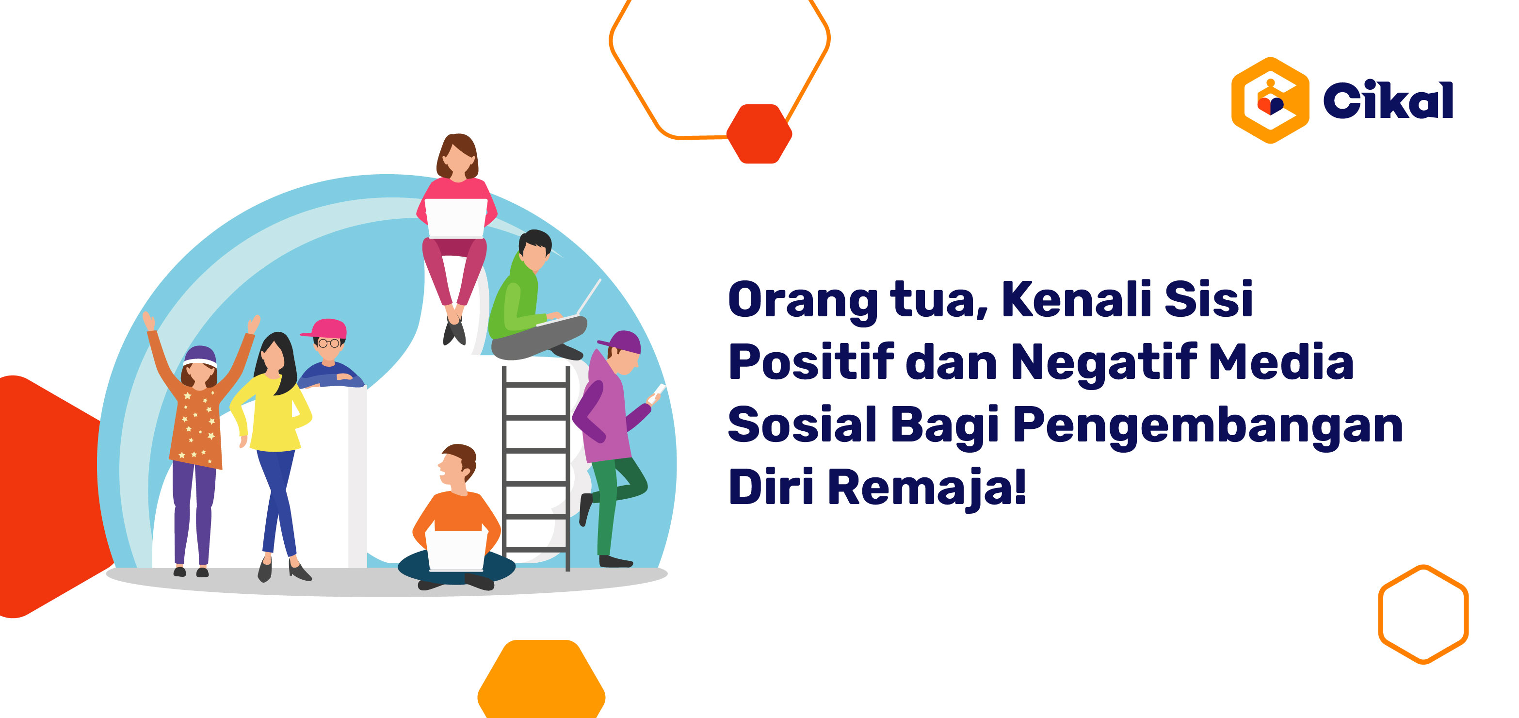 Orang Tua Kenali Sisi Positif Dan Negatif Media Sosial Bagi