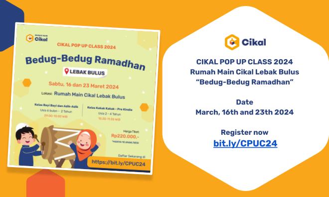 Cikal Pop Up Class Rumah Main Cikal Lebak Bulus Edisi Ramadan 2024