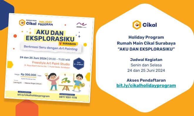 Holiday Program Rumah Main Cikal Surabaya Untuk Anak Usia 2 - 4 Tahun