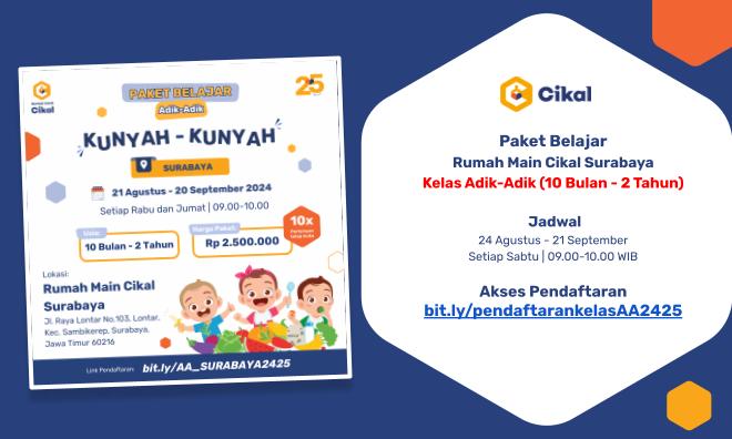 Paket kelas Adik-Adik Rumah Main Cikal Surabaya  (21 Agustus - 21 September)