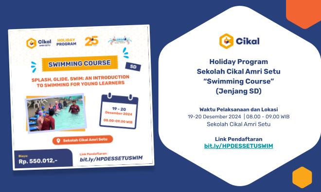 Holiday Program “Swimming Course” Sekolah Cikal Amri Setu (Jenjang SD)