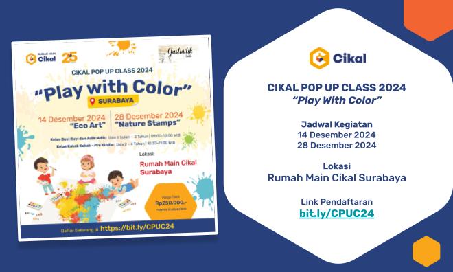 Cikal Pop Up Class Rumah Main Cikal Surabaya (Desember 2024)