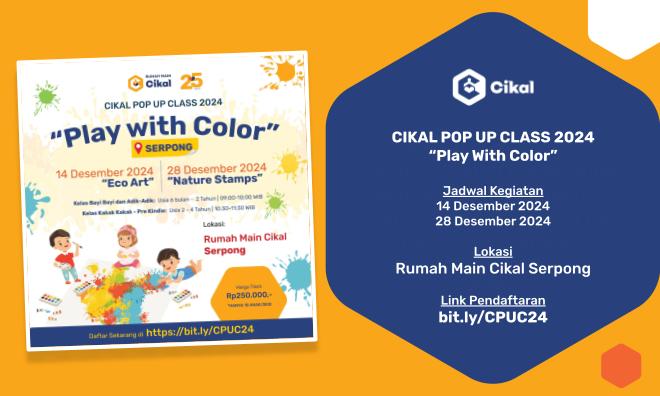 Cikal Pop Up Class Rumah Main Cikal Serpong (Desember 2024)