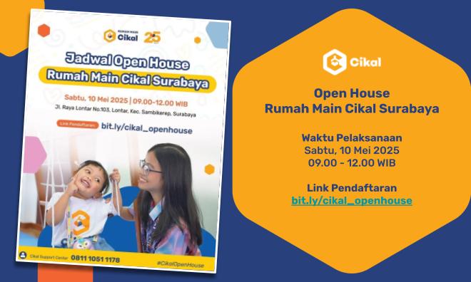 Open House Rumah Main Cikal Surabaya (10 Mei 2025)