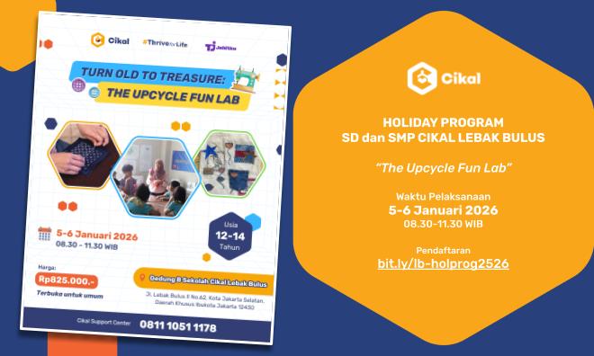 SD dan SMP Cikal Lebak Bulus Holiday Program The Upcycle Fun Lab